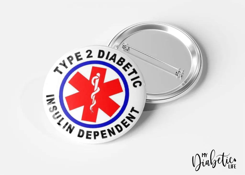 Type 2 diabetic Alert Badge - 32mm Magnet or Badge